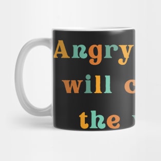 Angry Women Will Change the World, Empowered Women Design for Feminist and Reproductive Rights Movement, Overthrow the Patriarchy, Roe v Wade, RBG Mug